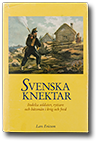 Svenska Knektar. Indelta soldater, ryttare och båtsmän